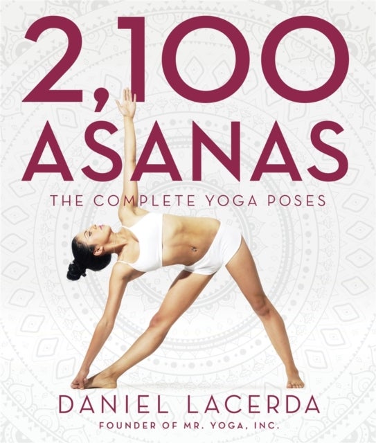2,100 Asanas - The Complete Yoga Poses