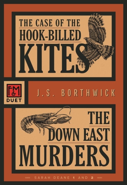 The Case of the Hook-Billed Kites/The Down East Murders - An F&M Duet