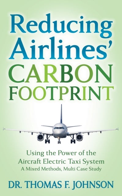 Reducing Airlines' Carbon Footprint - Using the Power of the Aircraft Electric Taxi System