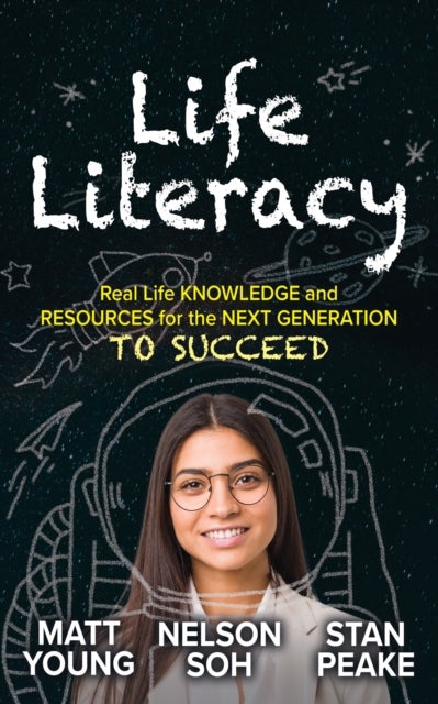Life Literacy - Real Life Knowledge and Resources for the Next Generation to Succeed