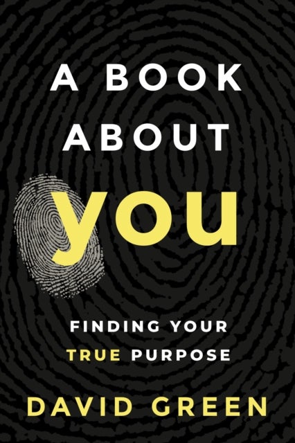 A Book About YOU - Finding Your True Purpose