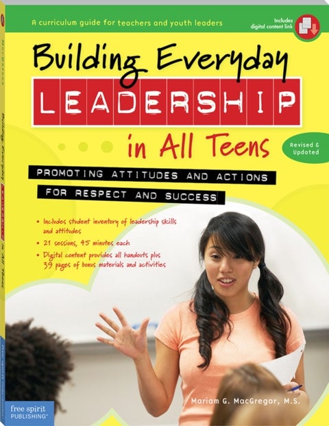 Building Everyday Leadership in All Teens - Promoting Attitudes and Actions for Respect and Success