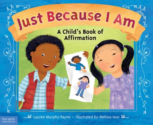 Just Because I Am - A Child's Book of Affirmation