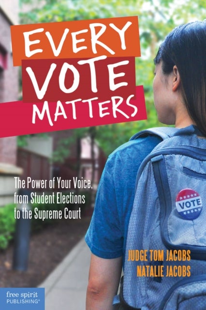 Every Vote Matters - The Power of Your Voice, from Student Elections to the Supreme Court