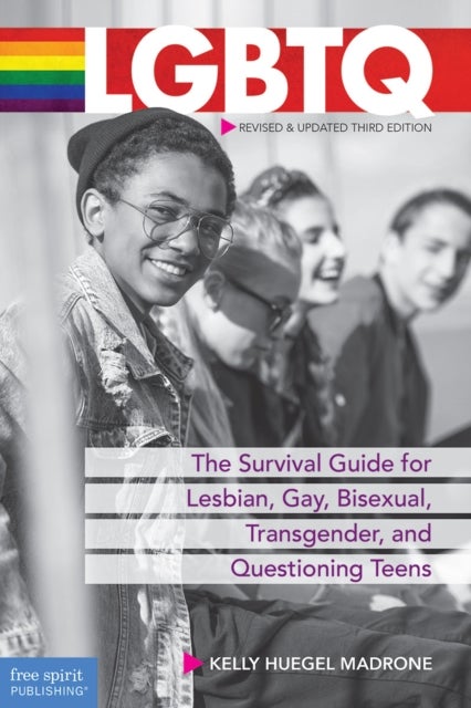 LGBTQ - The Survival Guide for Lesbian, Gay, Bisexual, Transgender, and Questioning Teens