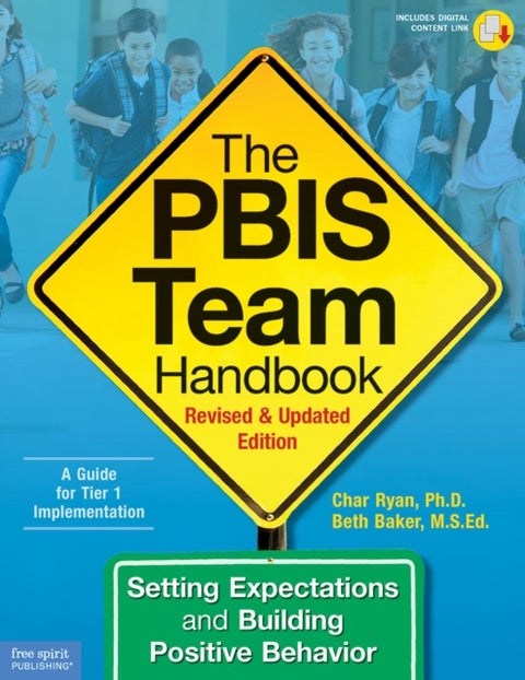 The PBIS Team Handbook - Setting Expectations and Building Positive Behavior