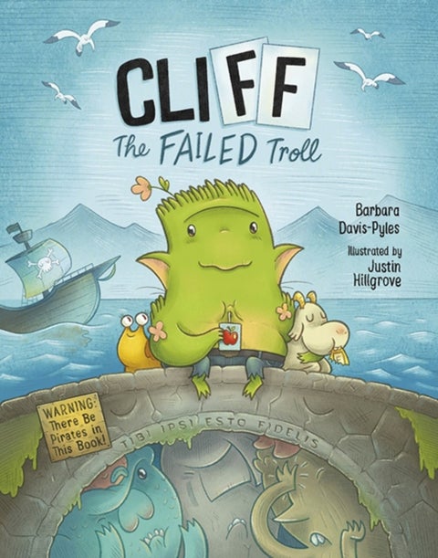 Cliff the Failed Troll - Warning: There Be Pirates in This Book!