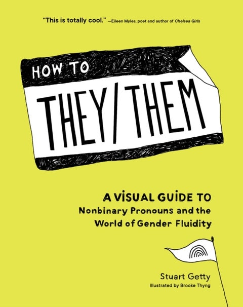 How to They/Them - A Visual Guide to Nonbinary Pronouns and the World of Gender Fluidity