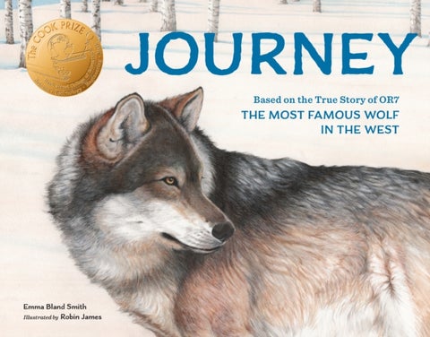 Journey - Based on the True Story of OR7, the Most Famous Wolf in the West
