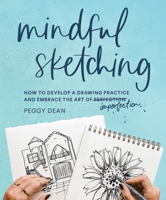 Mindful Sketching - A Drawing Book for Adults