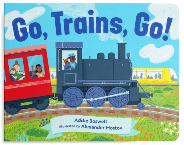 Go, Trains, Go! A Train Book for Toddlers 1-3 - Train Books for Toddlers 1-3