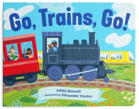 Go, Trains, Go! A Train Book for Toddlers 1-3 - Train Books for Toddlers 1-3