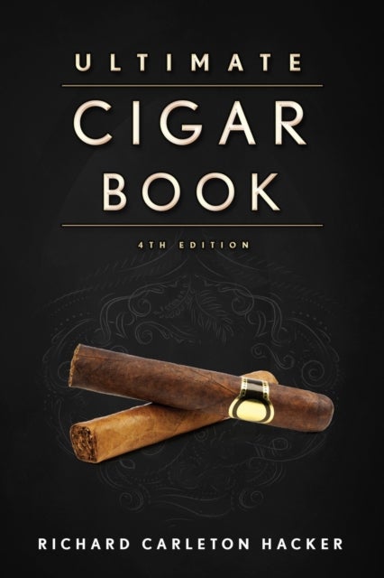 The Ultimate Cigar Book - 4th Edition