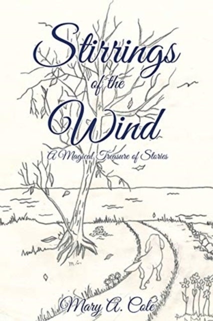 Stirrings of the Wind - A Magical Treasure of Stories