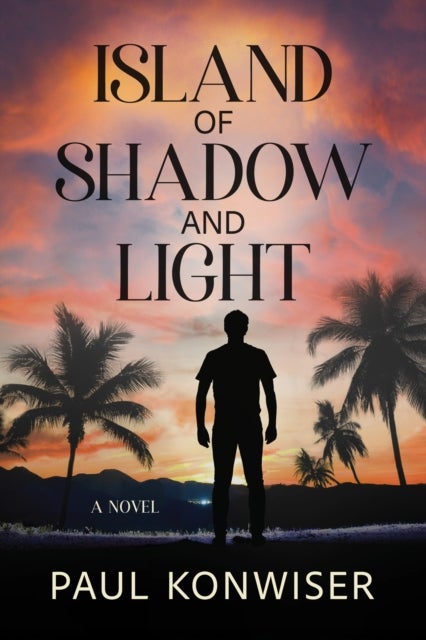 Island of Shadow and Light - A Novel
