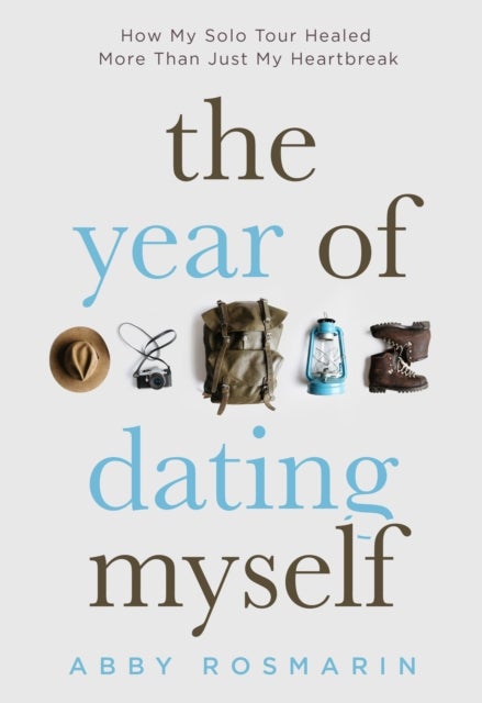 The Year of Dating Myself - How My Solo Tour Healed More Than Just My Heartbreak