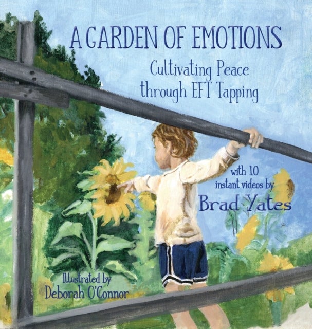 A Garden of Emotions - Cultivating Peace through EFT Tapping
