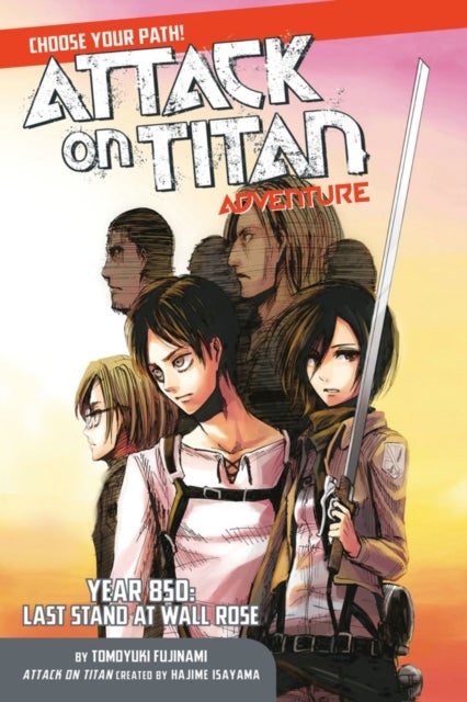 Attack On Titan Choose Your Path Adventure 1 - Year 850: Last Stand at Wall Rose