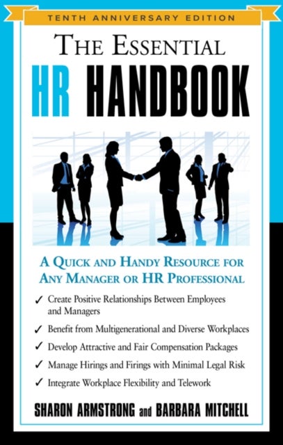 The Essential HR Handbook, 10th Anniversary Edition - A Quick and Handy Resource for Any Manager or HR Professional