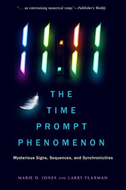 11:11 The Time Prompt Phenomenon - Mysterious Signs, Sequences, and Synchronicities