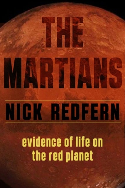 The Martians - Evidence of Life on the Red Planet