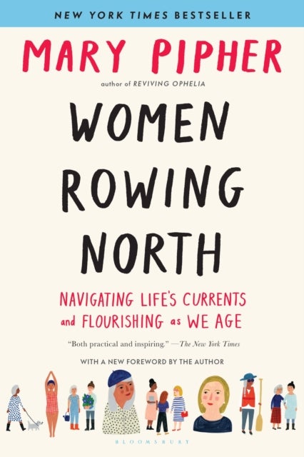 Women Rowing North - Navigating Life’s Currents and Flourishing As We Age