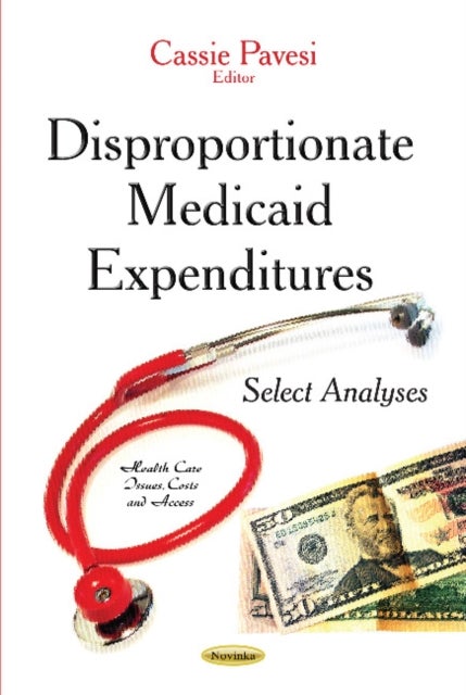 Disproportionate Medicaid Expenditures - Select Analyses