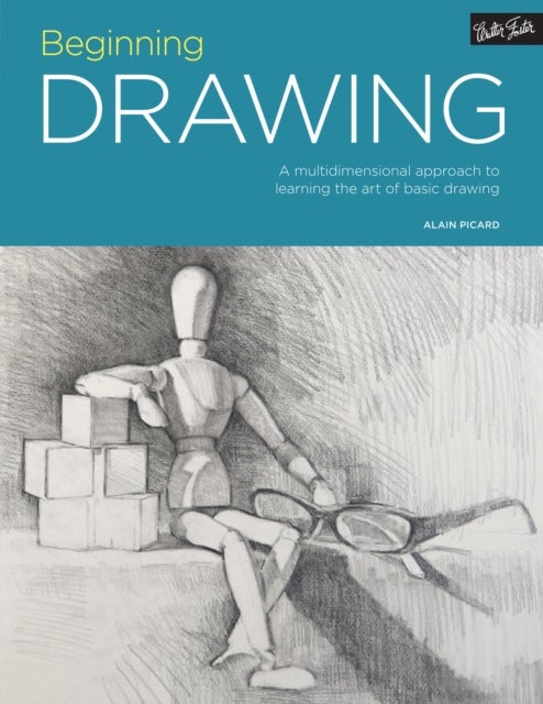 Portfolio: Beginning Drawing - A multidimensional approach to learning the art of basic drawing