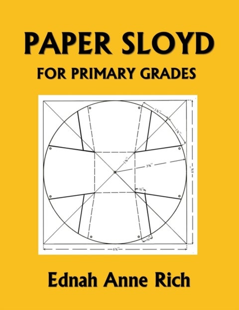 Paper Sloyd - A Handbook for Primary Grades (Yesterday's Classics)