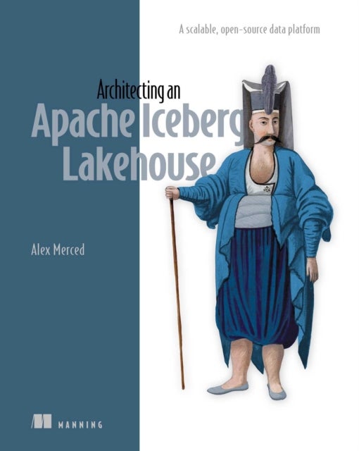 Architecting an Apache Iceberg Lakehouse - A scalable, open-source data platform