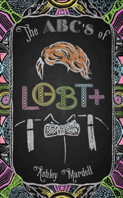 The ABC's of LGBT+ - (Gender Identity Book for Teens, Teen & Young Adult LGBT Issues)
