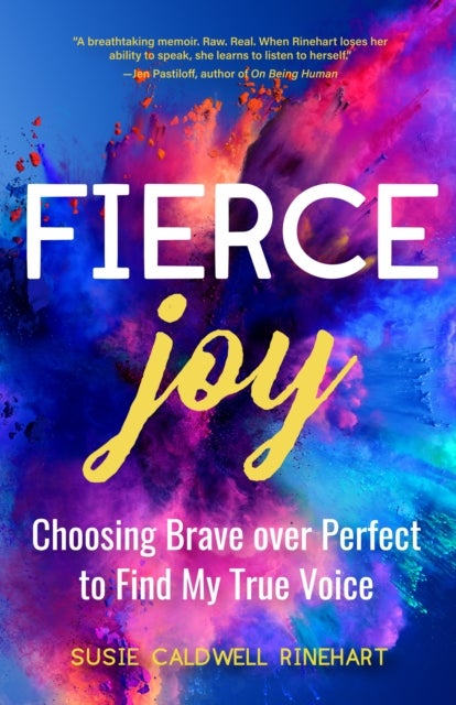 Fierce Joy - Choosing Brave over Perfect to Find My True Voice (Helping the Anxious Perfectionist and Embracing Imperfection-Feminist Gift for Girls, Gift for Daughters)