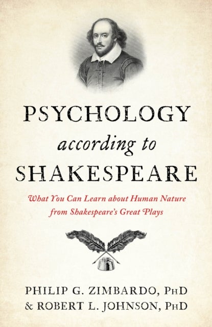 Psychology According to Shakespeare - What You Can Learn about Human Nature from Shakespeare’s Great Plays