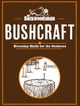 The Backwoodsman: Bushcraft