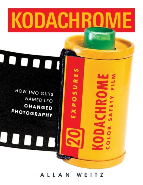 Kodachrome - It Started with Two Guys Named Leo