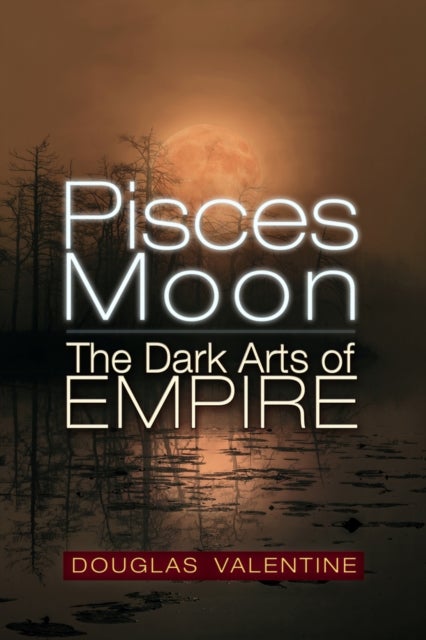 Pisces Moon - The Dark Arts of Empire