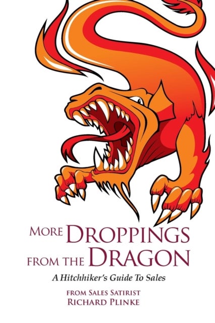 More Droppings from the Dragon - A Hitchhiker's Guide To Sales