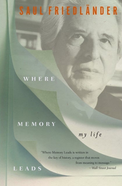 Where Memory Leads - My Life