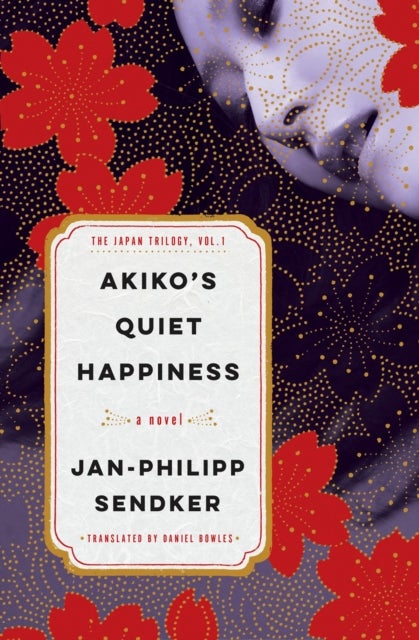 Akiko's Quiet Happiness - The Japan Trilogy, Vol. 1