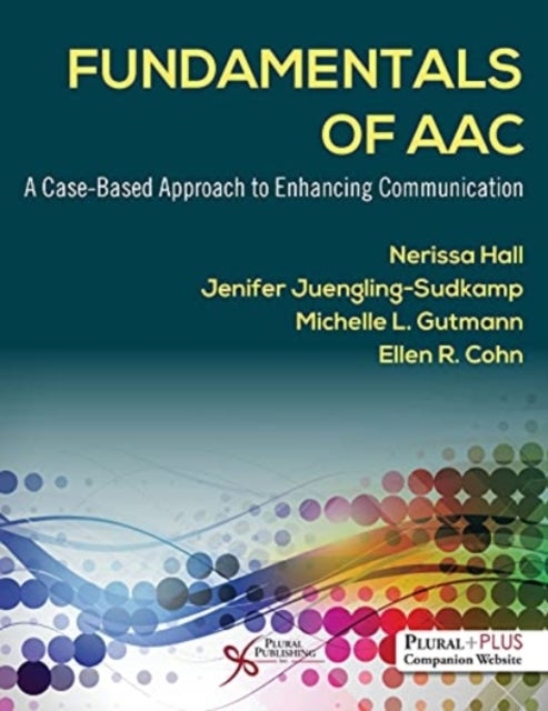 Fundamentals of AAC - A Case-Based Approach to Enhancing Communication