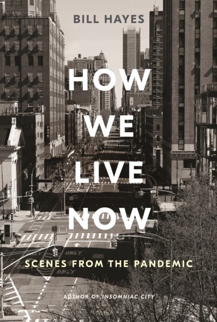 How We Live Now - Scenes from the Pandemic
