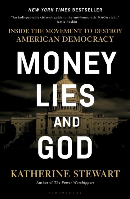 Money, Lies, and God - Inside the Movement to Destroy American Democracy