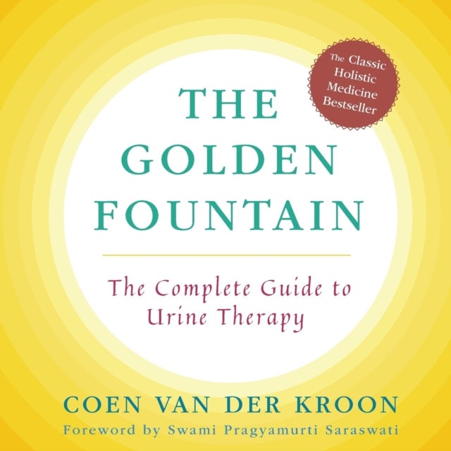 Golden Fountain - The Complete Guide to Urine Therapy