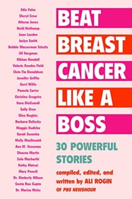 Beat Breast Cancer Like a Boss - 30 Powerful Stories