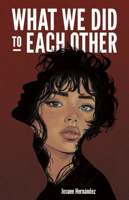 What We Did to Each Other