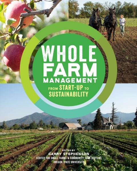 Whole Farm Management: From Start-Up to Sustainability - From Start-Up to Sustainability