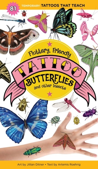 Fluttery, Friendly Tattoo Butterflies and Other Insects - 81 Temporary Tattoos That Teach
