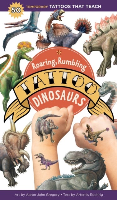 Roaring, Rumbling Tattoo Dinosaurs - 50 Temporary Tattoos That Teach