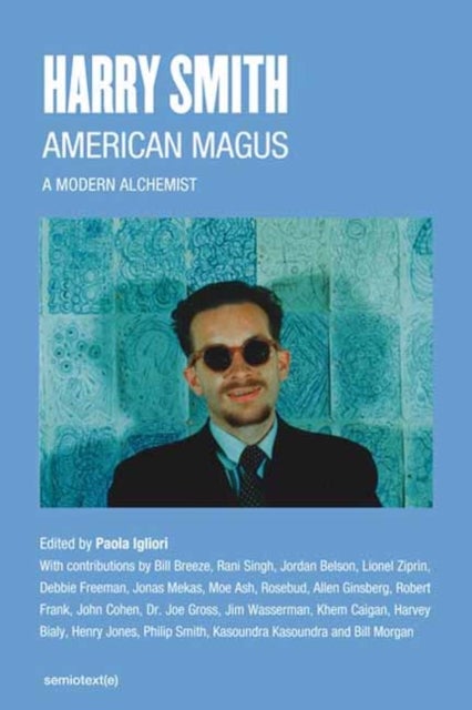 American Magus Harry Smith - A Modern Alchemist