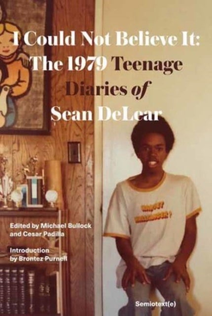 I Could Not Believe It - The 1979 Teenage Diaries of Sean DeLear